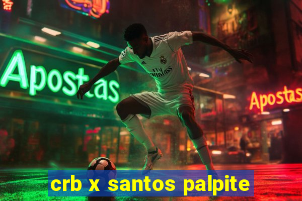 crb x santos palpite